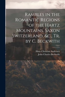 Rambles in the Romantic Regions of the Hartz Mo... 1021620769 Book Cover