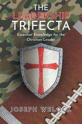 The Leadership Trifecta: Essential Knowledge fo... B0BNSK3KDK Book Cover