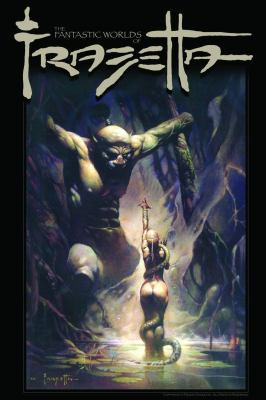 The Fantastic Worlds of Frazetta, Volume 1 1607061384 Book Cover