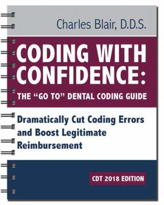 Coding with Confidence - The 'Go To" Dental Cod... 0692921141 Book Cover