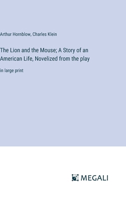 The Lion and the Mouse; A Story of an American ... 3387039158 Book Cover