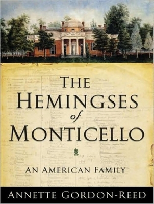 The Hemingses of Monticello: An American Family 1400109752 Book Cover