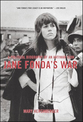 Jane Fonda's War: A Political Biography of an A... 1565849884 Book Cover