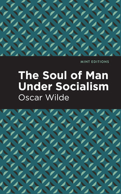 The Soul of Man Under Socialism 1513218662 Book Cover