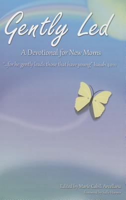 Gently Led: A Devotional for New Moms 1577821939 Book Cover