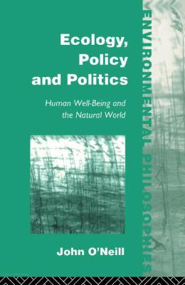 Ecology, Policy and Politics: Human Well-Being ... 113842451X Book Cover