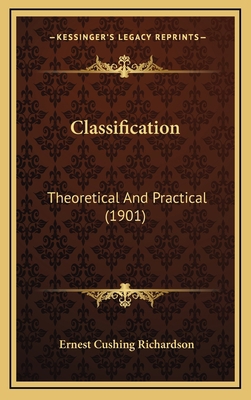 Classification: Theoretical And Practical (1901) 1164305689 Book Cover