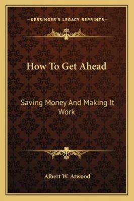 How To Get Ahead: Saving Money And Making It Work 1162969008 Book Cover