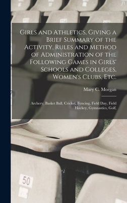 Girls and Athletics, Giving a Brief Summary of ... 1017010889 Book Cover