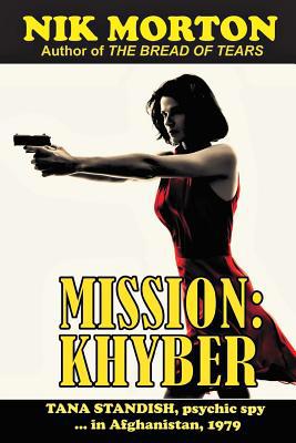 Mission: Khyber: Tana Standish psychic spy in A... 1544094345 Book Cover