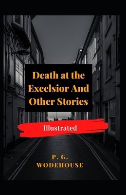 Death at the Excelsior And Other Stories Illust... B091FDVX96 Book Cover