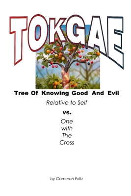 T.O.K.G.A.E. Tree of Knowing Good And Evil Rela... B0DXFMY83B Book Cover
