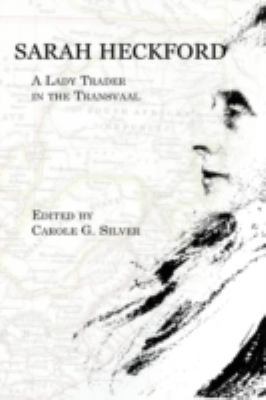 Sarah Heckford: A Lady Trader in the Transvaal 1602350825 Book Cover