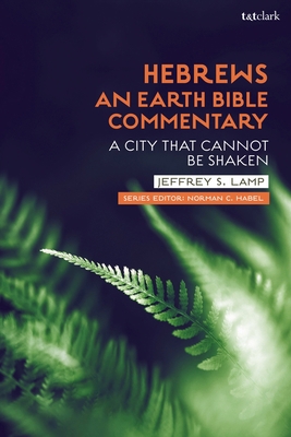 Hebrews: An Earth Bible Commentary: A City That... 0567672905 Book Cover