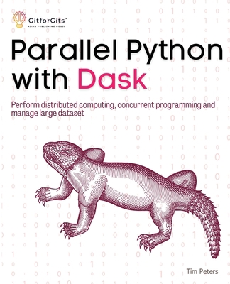 Parallel Python with Dask: Perform distributed ... 8119177657 Book Cover