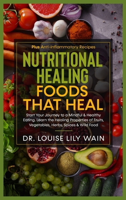 Nutritional Healing - Foods That Heal: Start Yo... 1801875596 Book Cover