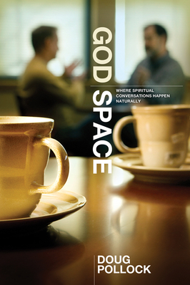 God Space: Where Spiritual Conversations Happen... 0764438719 Book Cover