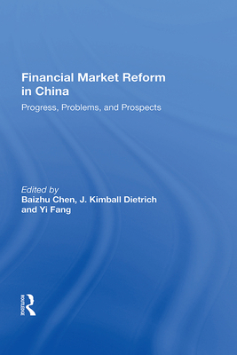 Financial Market Reform In China: Progress, Pro... 0367007223 Book Cover