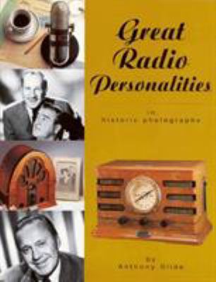 Great Radio Personalities: In Historic Photographs 0911572724 Book Cover