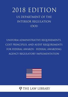 Uniform Administrative Requirements, Cost Princ... 1722696273 Book Cover