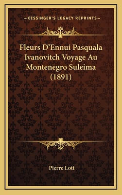 Fleurs D'Ennui Pasquala Ivanovitch Voyage Au Mo... [French] 116791824X Book Cover