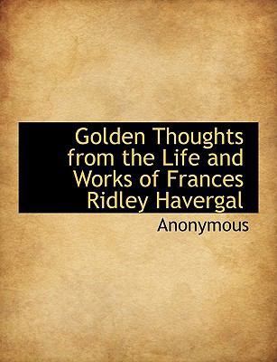 Golden Thoughts from the Life and Works of Fran... 111501031X Book Cover