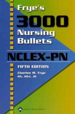Frye's 3,000 Nursing Bullets for NCLEX-PN 1582552762 Book Cover