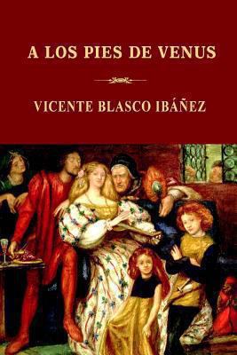 A los pies de Venus [Spanish] 1489506268 Book Cover