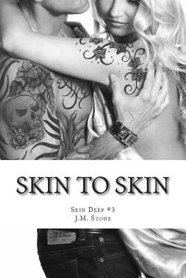 Skin to Skin (Skin Deep #3) 1494946432 Book Cover