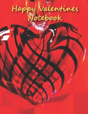 Happy Valentines NOTEBOOK: Valentines day Notebooks and Journals 110 pages (8.5"x11")