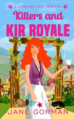 Killers and Kir Royale: Cape May Cozy Mysteries... 099911008X Book Cover