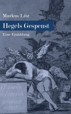 Hegels Gespenst: Eine Erzählung [German] 3347096762 Book Cover