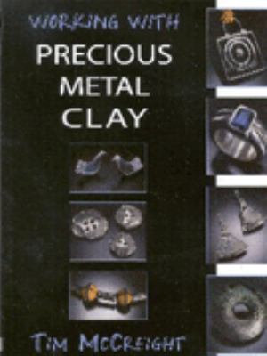 Working with Precious Metal Clay 0713658282 Book Cover