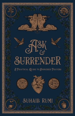 Ask and Surrender: A Practical Guide To Answere... B0CY6HNMQG Book Cover