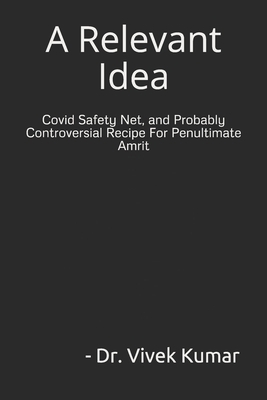 A Relevant Idea: Covid Safety Net, and Possibly... B0974XF22X Book Cover