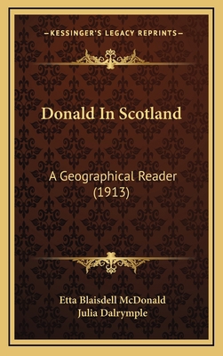 Donald In Scotland: A Geographical Reader (1913) 1167067029 Book Cover