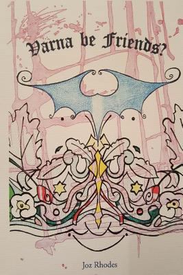 Varna Be Friends? 1974420175 Book Cover