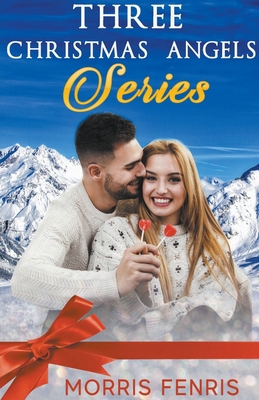 Three Christmas Angels Series B09GTBZLCT Book Cover