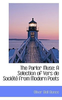 The Parlor Muse: A Selection of Vers de Societe... 0559494378 Book Cover
