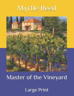 Master of the Vineyard: Large Print B08QWL53ZR Book Cover