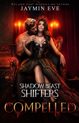 Compelled - Shadow Beast Shifters Book 5 1925876276 Book Cover
