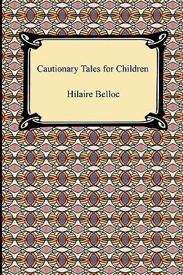 Cautionary Tales for Children 1420934708 Book Cover