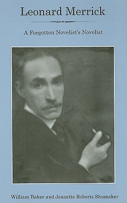 Leonard Merrick: A Forgotten Novelist's Novelist 0838642500 Book Cover