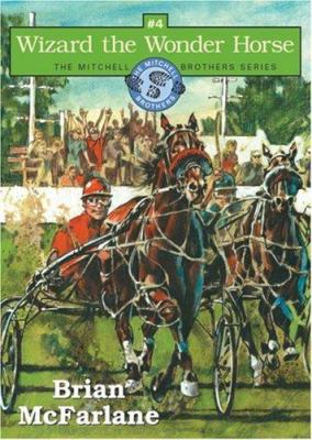 Wizard the Wonder Horse: The Mitchell Brothers ... 1551682532 Book Cover