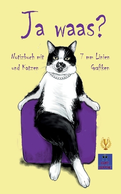 Ja waas?: Notizbuch mit 7 mm Linien und Katzen ... [German] 3756210995 Book Cover