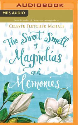 The Sweet Smell of Magnolias and Memories 1536616036 Book Cover