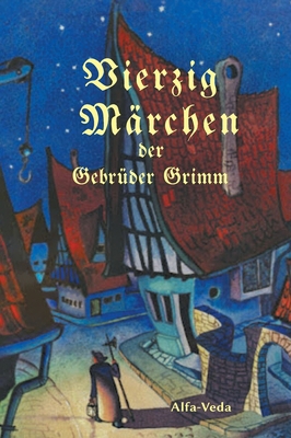 Vierzig Märchen [German] 3945004640 Book Cover