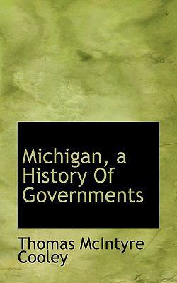 Michigan, a History of Governments 1117558371 Book Cover