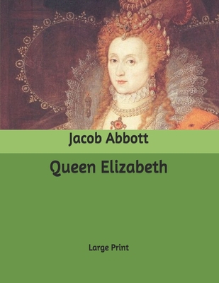 Queen Elizabeth: Large Print B087647NKC Book Cover