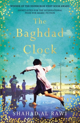 The Baghdad Clock: Winner of the Edinburgh Firs... 1786074869 Book Cover
